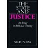The State and Justice An Essay in Political Theory