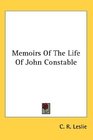 Memoirs Of The Life Of John Constable