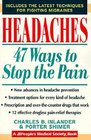 Headaches 47 Ways to Stop the Pain