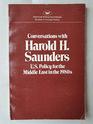 Conversations with Harold H Saunders US policy for the Middle East in the 1980s