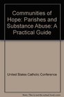 Communities of Hope Parishes and Substance Abuse A Practical Guide