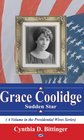 Grace Coolidge: Sudden Star (Presidential Wives)
