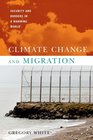 Climate Change and Migration Security and Borders in a Warming World