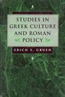 Studies in Greek Culture and Roman Policy