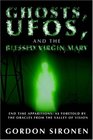 Ghosts UFOs and the Blessed Virgin Mary