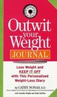 Outwit Your Weight Journal  Lose Weight and Keep It Off with this Personalized WeightLoss Diary