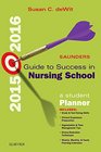 Saunders Guide to Success in Nursing School 20152016 A Student Planner 11e