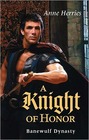 A Knight of Honor (Banewulf Dynasty, Bk 2) (Harlequin Historical, No 184)