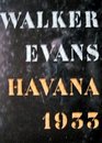 WALKER EVANS  HAVANA 1933