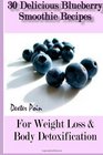 30 Delicious Blueberry Smoothie Recipes For Weight Loss And Body Detoxification