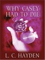 Why Casey Had to Die A Harry Bronson Mystery