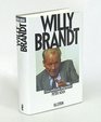 Willy Brandt Eine politische Biographie