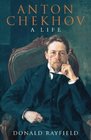 Anton Chekhov  A Life