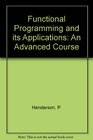Functional Programming and its Applications An Advanced Course