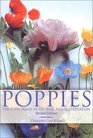 Poppies A Guide to the Poppy Family in the Wild and in Cultivation