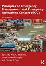 Principles of Emergency Management and Emergency Operations Centers  Second Edition