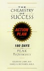 The Chemistry of Success Action Plan 180 Days to Peak Performance