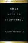 Jesus  Nothing  Everything
