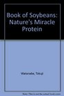 Nature's Miracle Protein The Book of Soybeans