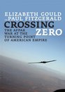 Crossing Zero The AfPak War at the Turning Point of American Empire