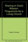 Sharing in God's Mission Programme for a Living Church