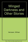 Winged Darkness and Other Stories
