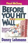 Before You Hit the Wall
