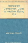 The restaurant companion A guide to healthier eating out