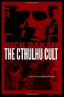 The Cthulhu Cult A Novel of Lovecraftian Obsession
