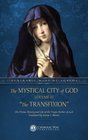 The Mystical City of God, Volume III "The Transfixion": The Divine History and Life of the Virgin Mother of God (Volumes 1 to 4) (Volume 3)