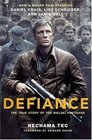 Defiance The True Story of the Bielski Partisans