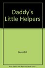 Daddy's Little Helpers