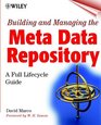 Building and Managing the Meta Data Repository A Full Lifecycle Guide