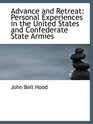 Advance and Retreat Personal Experiences in the United States and Confederate State Armies