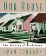 Our House The Stories of Levittown