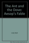 The ant and the dove Aesop's fable