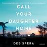 Call Your Daughter Home (Audio CD) (Unabridged)