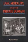 Law Morality and the Private Domain