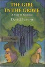 The girl in the grove A story of suspense