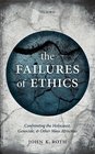 The Failures of Ethics Confronting the Holocaust Genocide and Other Mass Atrocities