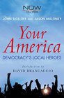 Your America Democracy's Local Heroes