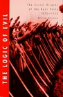The Logic of Evil  The Social Origins of the Nazi Party 19251933