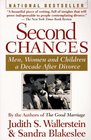 Second Chances  Men Women and Children a Decade After Divorce