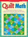 Quilt Math 100 Reproducible Activities That Motivate Kids to Practice MultiDigit Addition and Subtraction Multiplication and Division Fractions Decimals and More