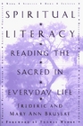 Spiritual Literacy  Reading the Sacred in Everyday Life