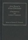 Ayn Rand's Atlas Shrugged: A Philosophical and Literary Companion