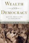 Wealth and Democracy A Political History of the American Rich