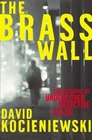 The Brass Wall  The Betrayal of Undercover Detective 4126
