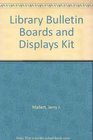 Library Bulletin Boards and Displays Kit