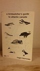 A Birdwatcher's Guide to Atlantic Canada